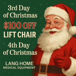 Lift Chair $100 Off for 3rd and 4th Days of Christmas, Creative by Lang Home Medical 